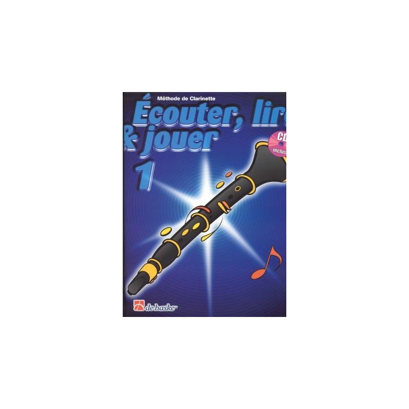ECOUTER LIRE ET JOUER CLARINETTE  VOL 1 + CD