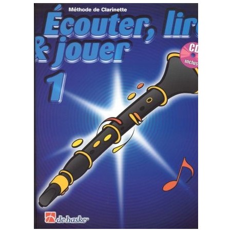 ECOUTER LIRE ET JOUER CLARINETTE  VOL 1 + CD