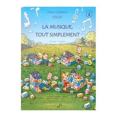 LA MUSIQUE TOUT SIMPLEMENTLIVRE DU PROFESSEUR  1er cycle -4eme année (4) de J-C Jollet ed Billaudot