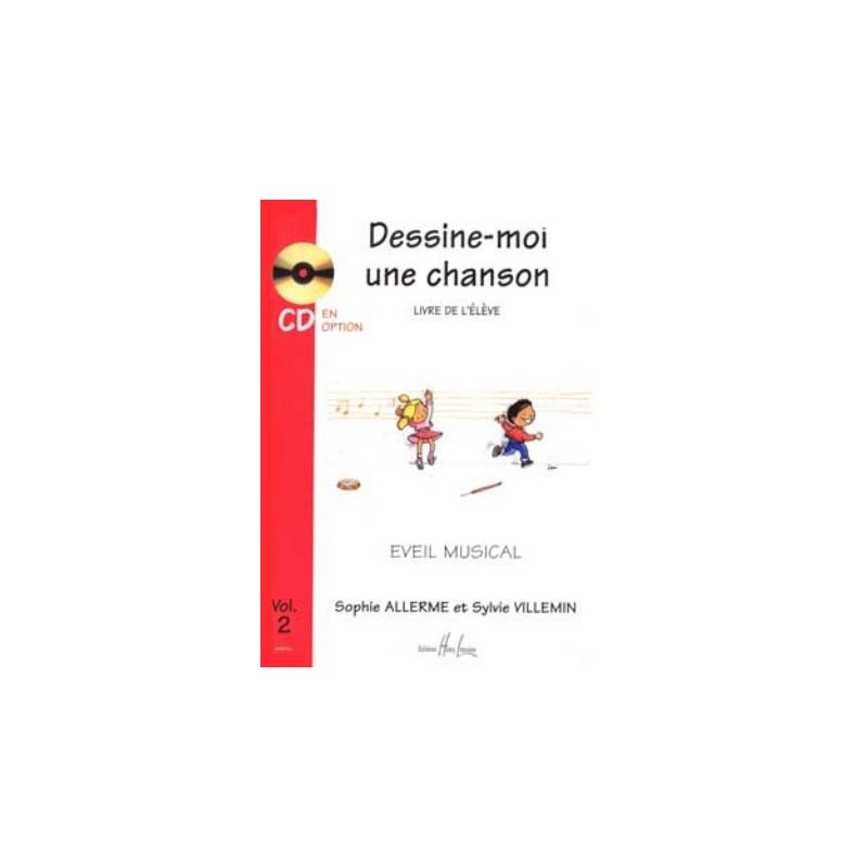 Dessine-moi une chanson Vol.2 élève - ALLERME LONDOS Sophie / VILLEMIN Sylvie