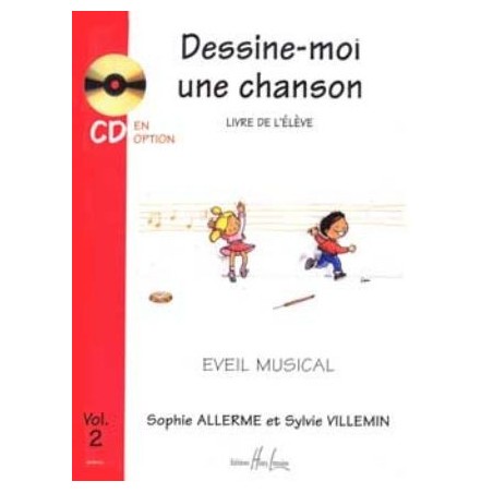 Dessine-moi une chanson Vol.2 élève - ALLERME LONDOS Sophie / VILLEMIN Sylvie
