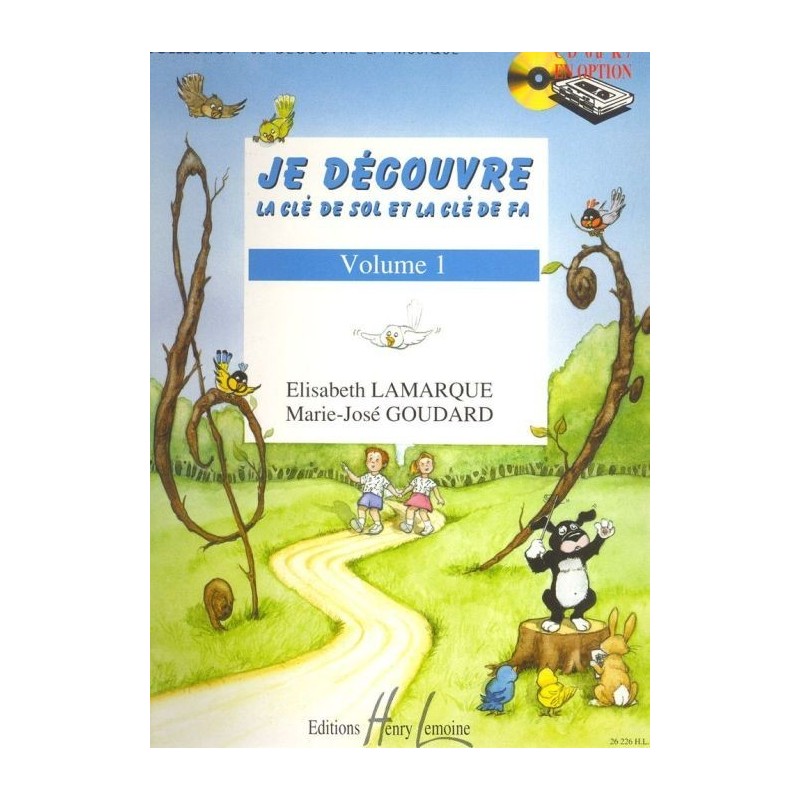 Je découvre la clé de Sol et Fa Vol.1 - LAMARQUE Elisabeth / GOUDARD Marie-José