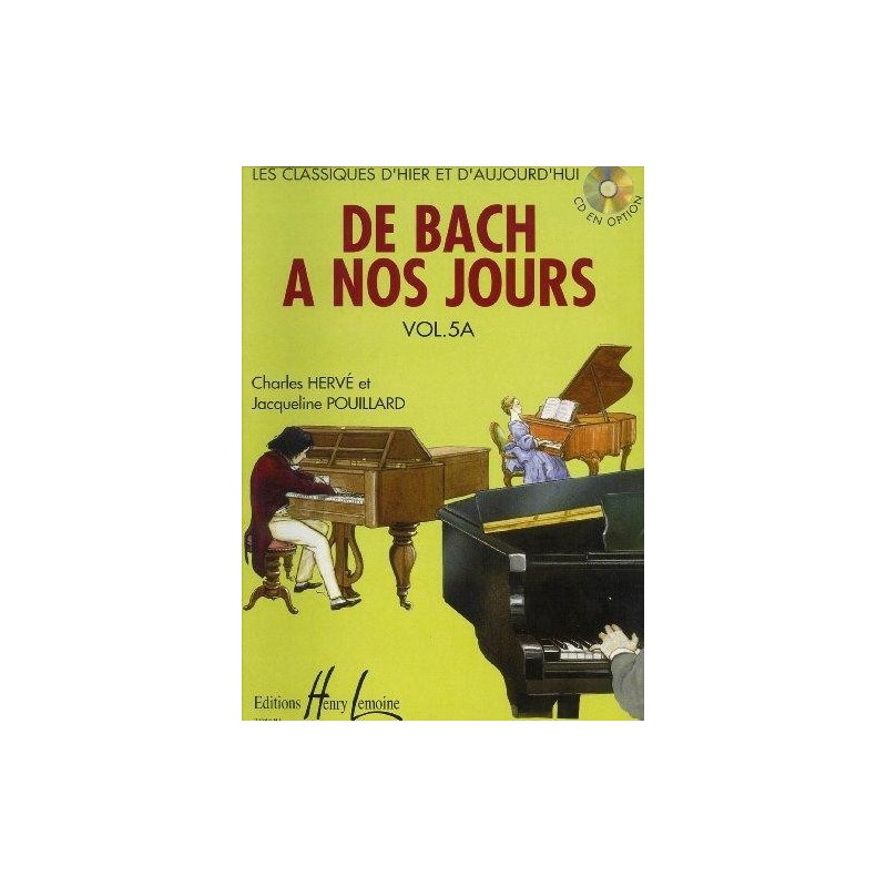De Bach à nos jours Vol.5A - HERVE Charles / POUILLARD Jacqueline
