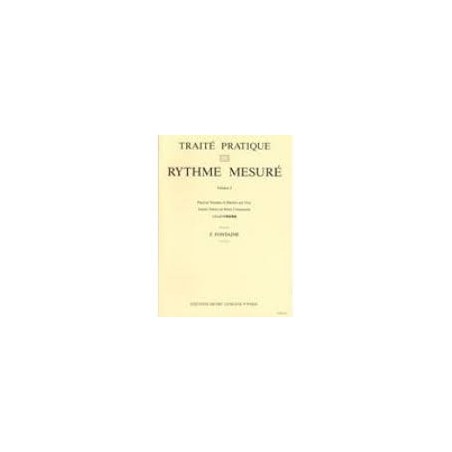 Traité Pratique du Rythme Mesuré Vol 2 de F.Fontaine ED Lemoine