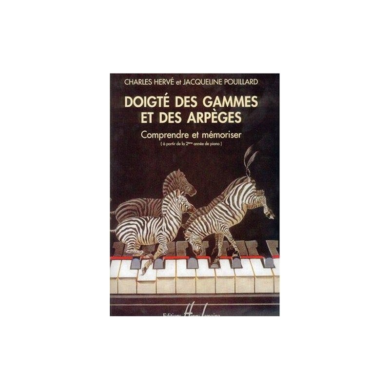 Doigté des gammes et arpèges - HERVE Charles / POUILLARD Jacqueline ed Lemoine