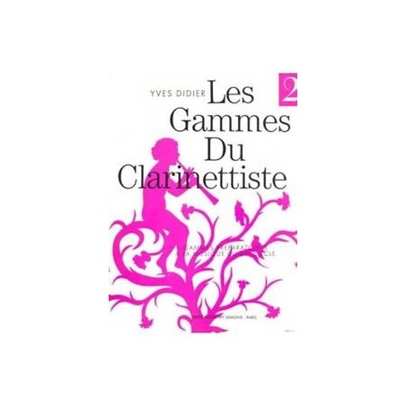 Gammes du clarinettiste pour musique du XXe siècle - DIDIER Yves