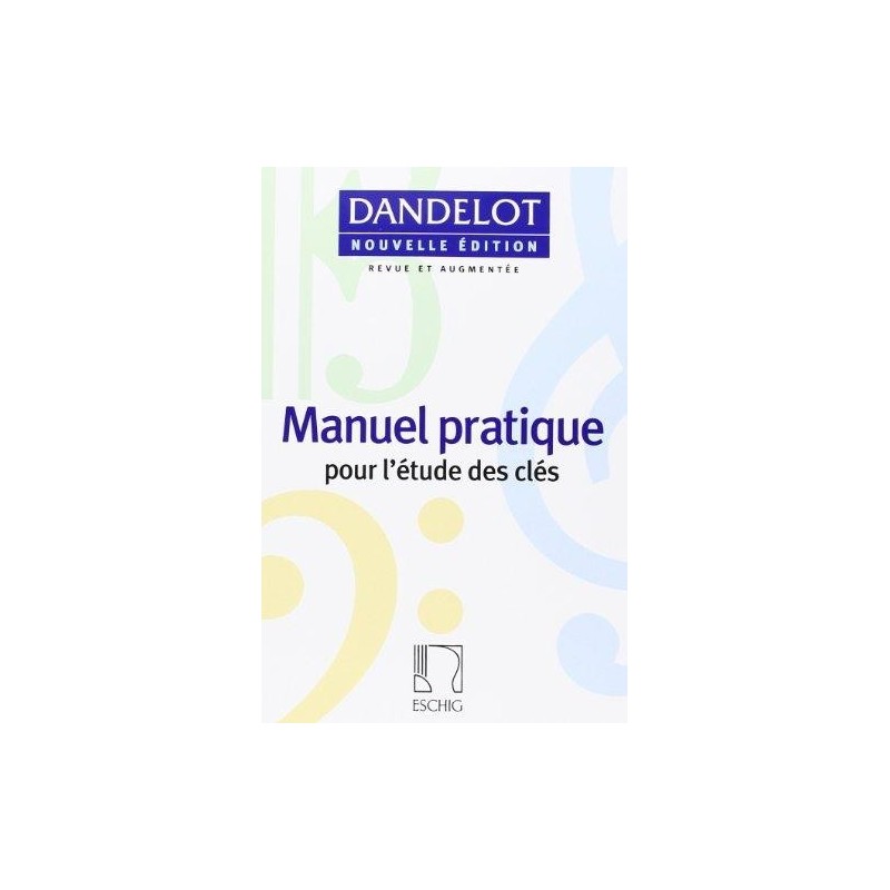 Dandelot Manuel Pratique etude des clés