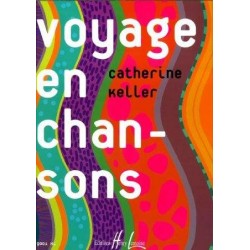 Voyage en chansons de Catherine Keller ed Lemoine