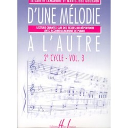 D'UNE MELODIE A L'AUTRE 2eme cycle-Vol 3 de M.J GOUDARD ed Lemoine