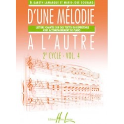 D'UNE MELODIE A L'AUTRE 2eme cycle-Vol 4 de M.J GOUDARD ed Lemoine