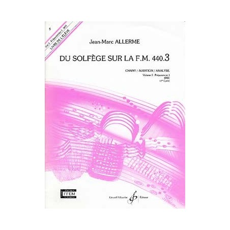 Du Solfege Sur La F.M. 440.3- Chant/Audition - Eleve - ALLERME Jean-Marc