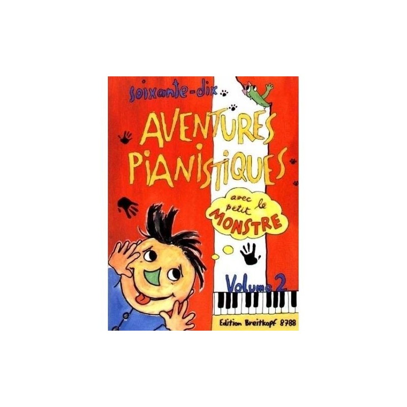 Soixante-dix aventure pianistiques vol 2 avec le petit monstre ed Breitkopf