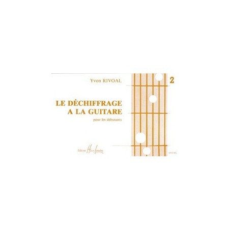 LE DECHIFFRAGE A LA GUITARE VOL 2 DE YVON RIVOAL