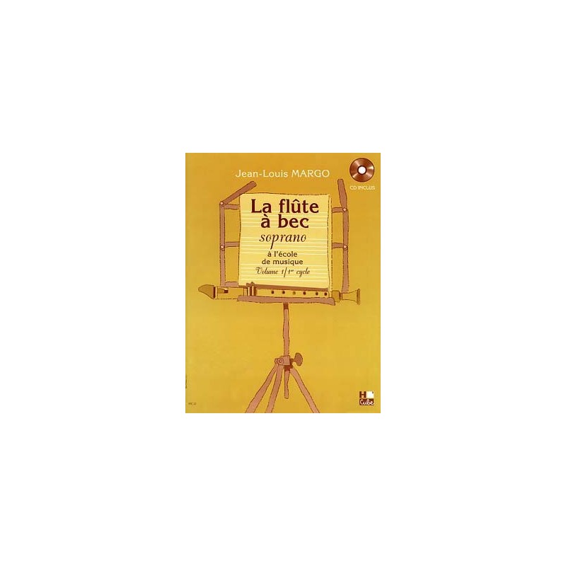 La Flûte à bec à l'école de Musique Flûte à bec Soprano Volume 1