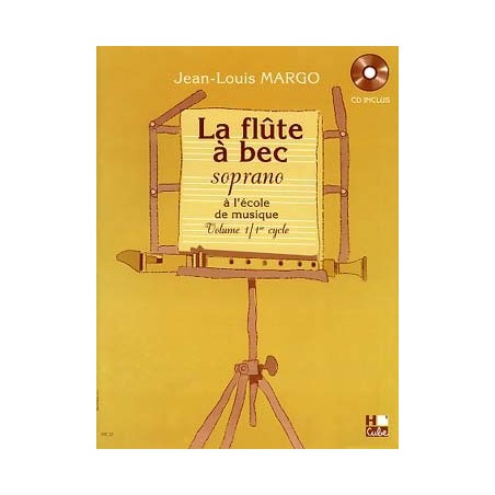 La Flûte à bec à l'école de Musique Flûte à bec Soprano Volume 1