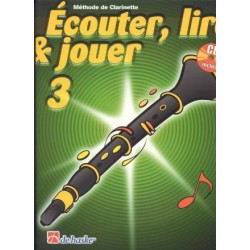 Ecouter, Lire, Jouer  vol 3 Clarinette  ed DEHASKE