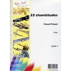 22 Chantétudes pour flûte vol 1 de Pascal Proust