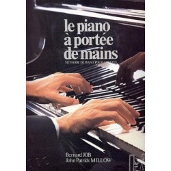 Le Piano à portée de mains - Millow John-Patrick / Job Bernard