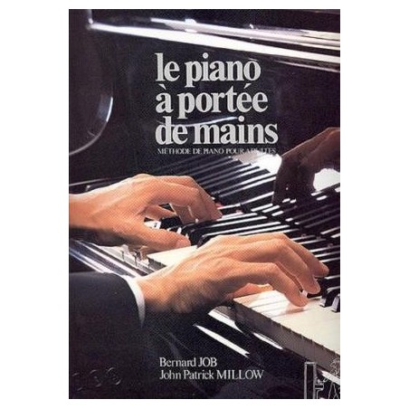 Le Piano à portée de mains - Millow John-Patrick / Job Bernard