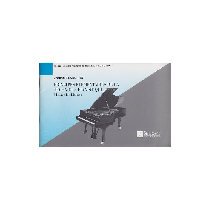 Principes élémentaires de la technique pianistique de J.blanchard