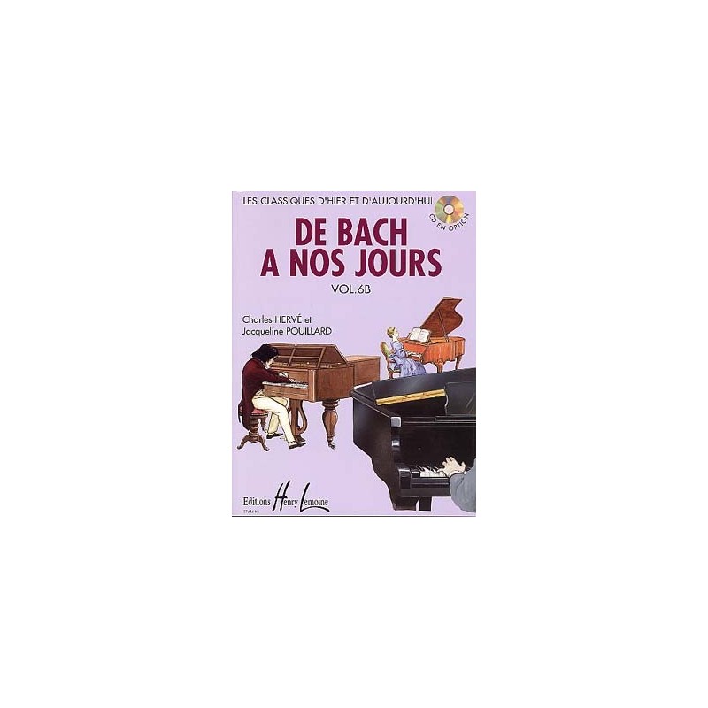 De Bach à nos jours Vol.6B - HERVE Charles / POUILLARD Jacqueline