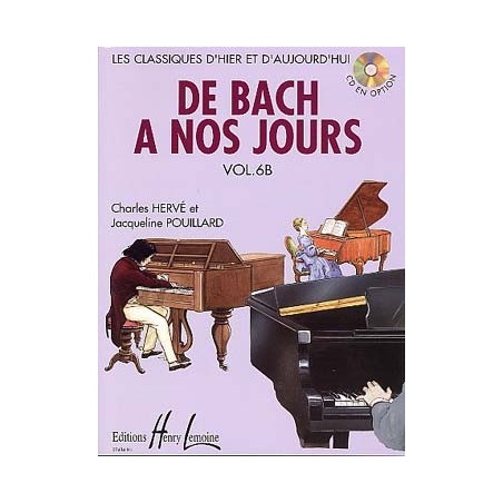 De Bach à nos jours Vol.6B - HERVE Charles / POUILLARD Jacqueline