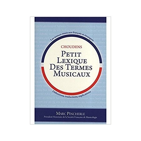 Choudens Petit lexique des termes musicaux. Marc Pincherle 