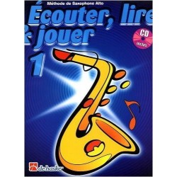 ECOUTER LIRE JOUER SAXO ALTO VOL 1 ED DE HASKE
