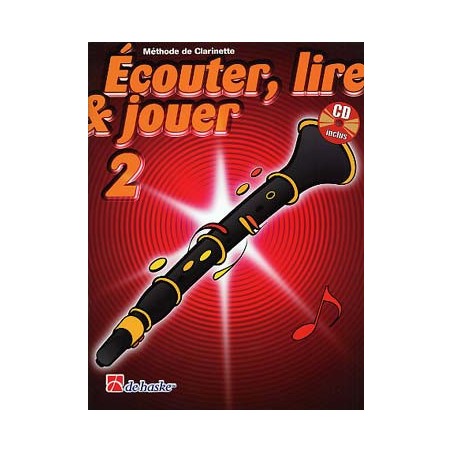 ECOUTER LIRE JOUER Clarinette Les Styles Musicaux   ED DE HASKE