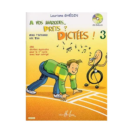 A vos marques.. Prêts ? Dictées ! Vol.3 - GHEDIN Lauriane