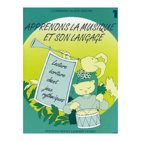 Apprenons la musique et son langage  Vol 1 de C. Falson-Seguin