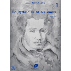 Le Rythme au Fil des Oeuvres Volume 1 Laurence Jegoux-Krug