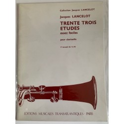 33 études assez faciles pour clarinette1er recueil de Jacques Lancelot ed Transatlantiques