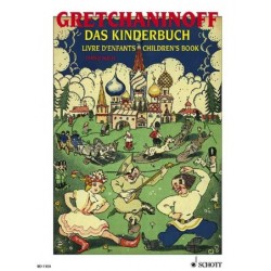 Gretchaninov Opus 98 Livre d'enfants pour piano partition ed Schott