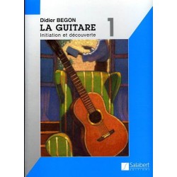 La guitare initiation et découverte de Didier Begon vol 1 ed salabert