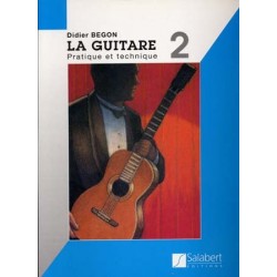 La guitare  pratique et technique de Didier Begon vol 2 ed salabert