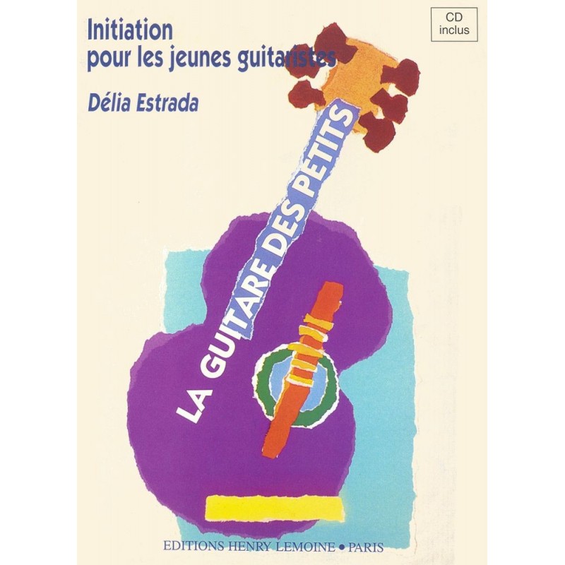 Inititaion pour les jeunes guitaristes cd inclus de Délia Estrada ed Lemoine