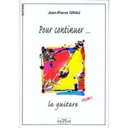 Pour continuer la guitare vol 3 de Jean Pierre Grau