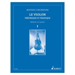 le violon théorie et pratique vol 1 de Mathieu Crickboom ed Schott