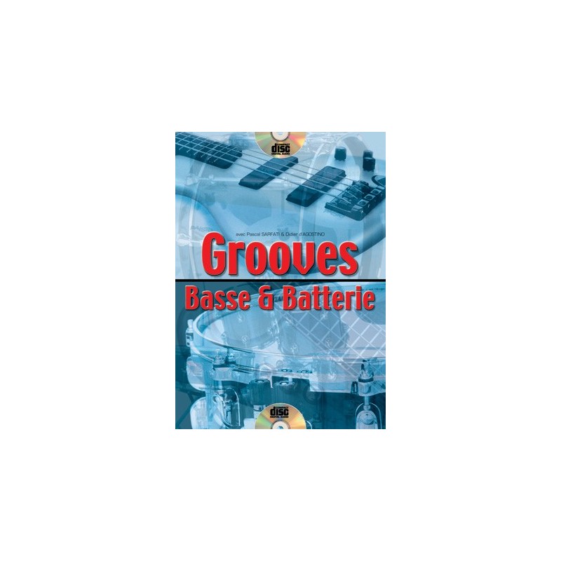 Grooves basse et batterie + cd de P.Sarfati et D.d'Aggsotino